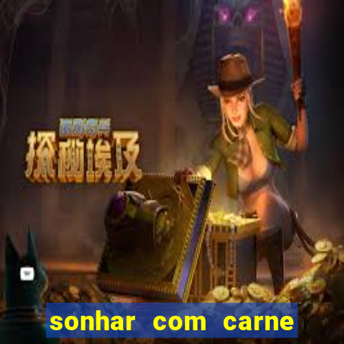 sonhar com carne de porco